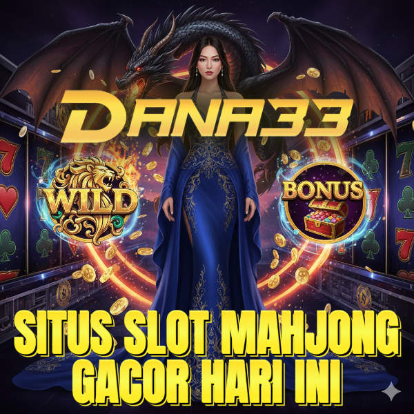 DANA33 : Jelajahi Pola Slot Gacor DANA33 Pg Soft Agar Saldo Kamu Full!